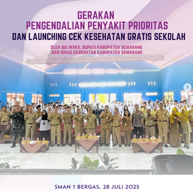 SMAN 1 Bergas Jadi Tuan Rumah Gerakan Pengendalian Penyakit Prioritas dan Launching Cek Kesehatan Gratis Sekolah