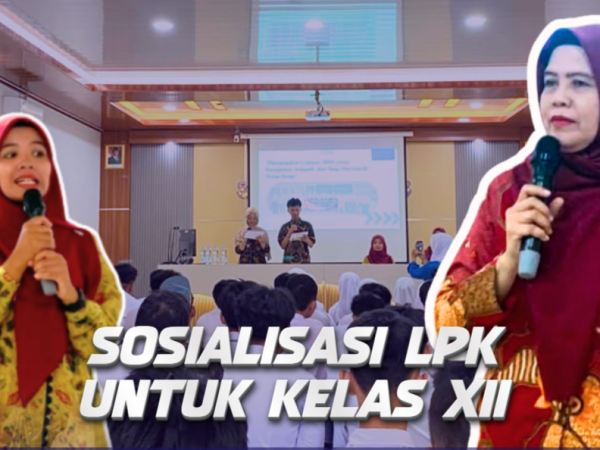Sosialisasi LPK Bekali Siswa Kelas XII Mengenal Peluang Dunia Kerja