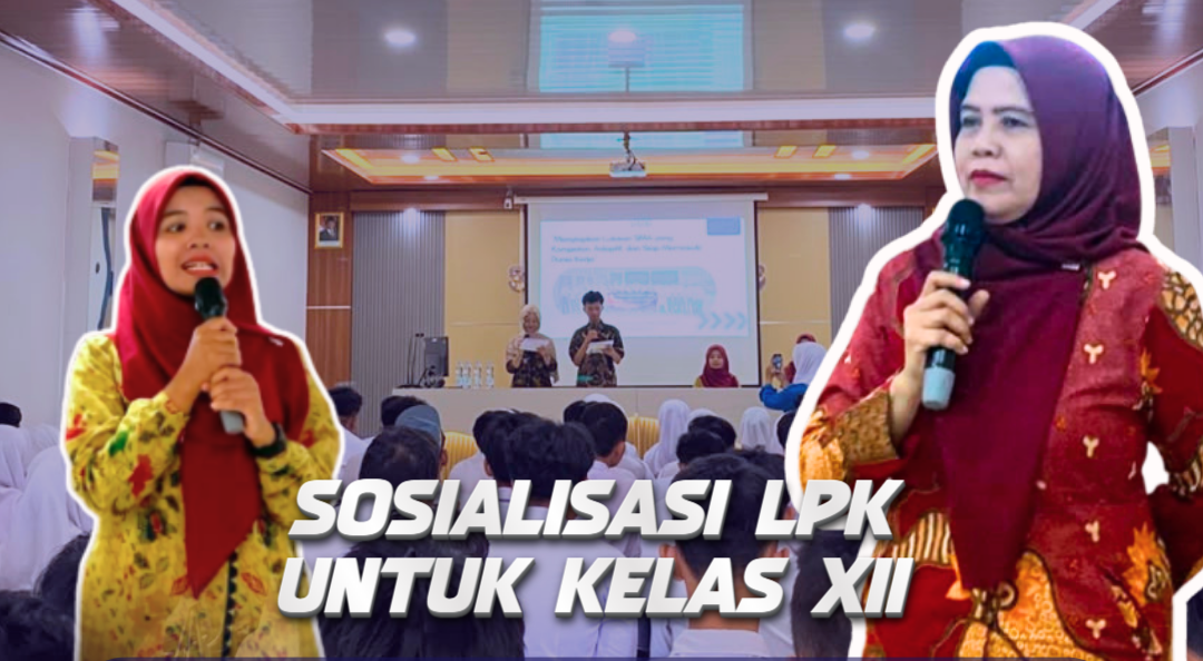Sosialisasi LPK Bekali Siswa Kelas XII Mengenal Peluang Dunia Kerja